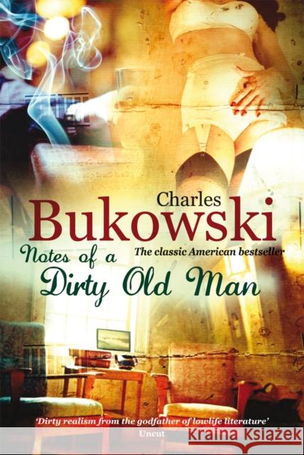 Notes of a Dirty Old Man Bukowski Charles 9780753513828