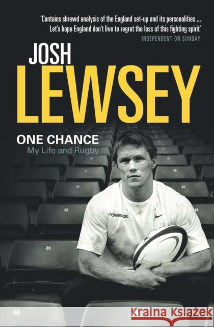 One Chance : My Life and Rugby Josh Lewsey 9780753515570 0