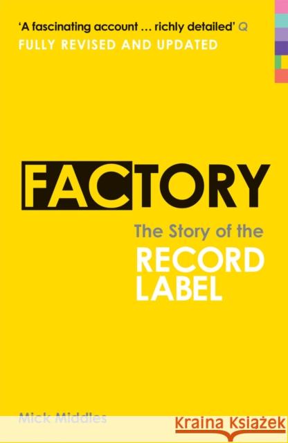 Factory: The Story of the Record Label Mick Middles 9780753518250 0