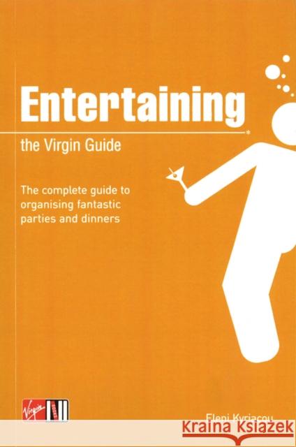 Entertaining: The Virgin Guide Eleni Kyriacou   9780753522844 Virgin Books