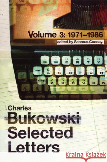 Selected Letters Volume 3: 1971 - 1986 Charles Bukowski 9780753539118