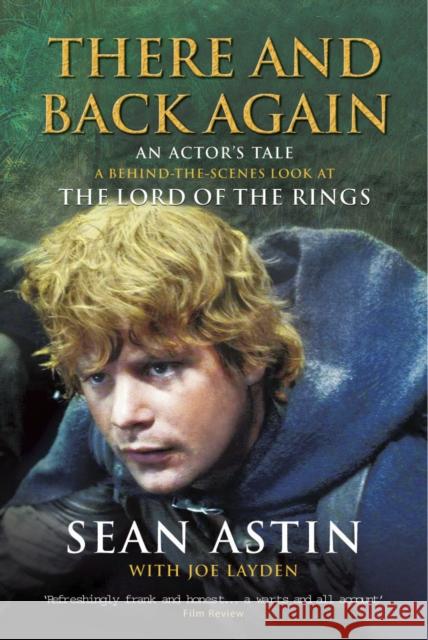 There And Back Again: An Actor's Tale Astin, Sean|||Layden, Joe 9780753539262