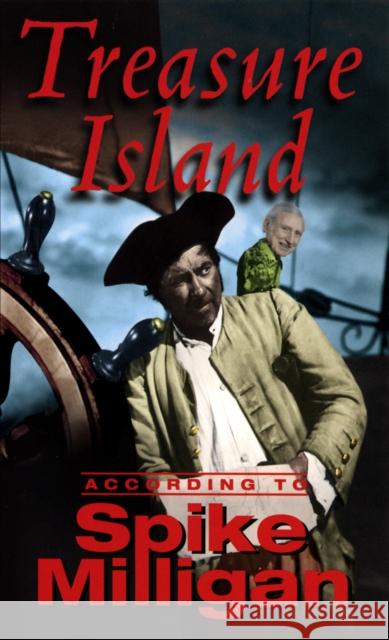 Treasure Island According To Spike Milligan Spike Milligan 9780753539279