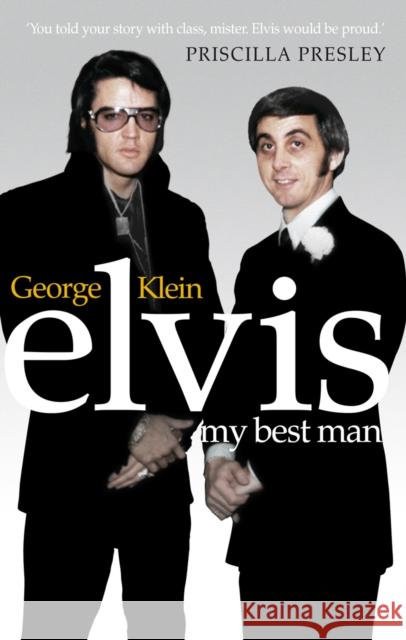 Elvis: My Best Man George Klein 9780753539538