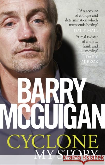 Cyclone: My Story Barry McGuigan 9780753539972