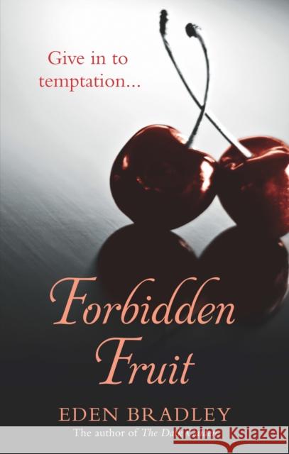 Forbidden Fruit Eden Bradley 9780753541357