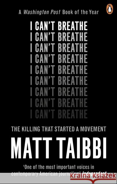 I Can't Breathe: The Killing that Started a Movement Matt Taibbi   9780753548691