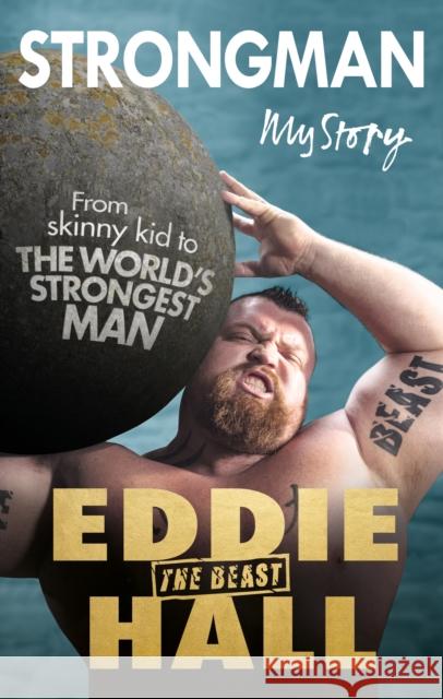 Strongman: My Story Eddie 'The Beast' Hall   9780753548714