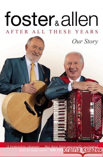 After All These Years : Our Story Foster Mick 9780753555255 Random House Export Editions