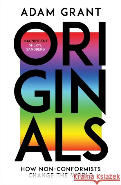 Originals: How Non-conformists Change the World Adam Grant Sheryl Sandberg  9780753556993