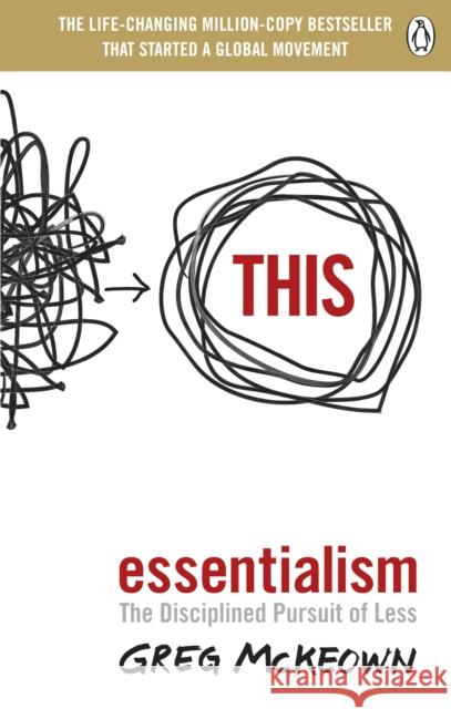 Essentialism: The Disciplined Pursuit of Less Greg McKeown   9780753558690