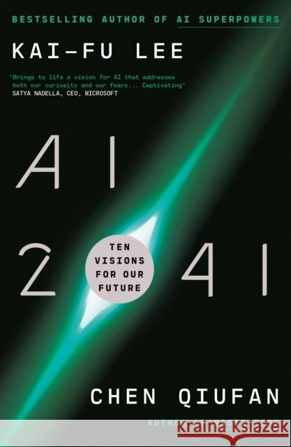AI 2041: Ten Visions for Our Future Chen Qiufan 9780753559017 Ebury Publishing