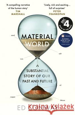 Material World: A Substantial Story of Our Past and Future Ed Conway 9780753559154 Ebury Publishing
