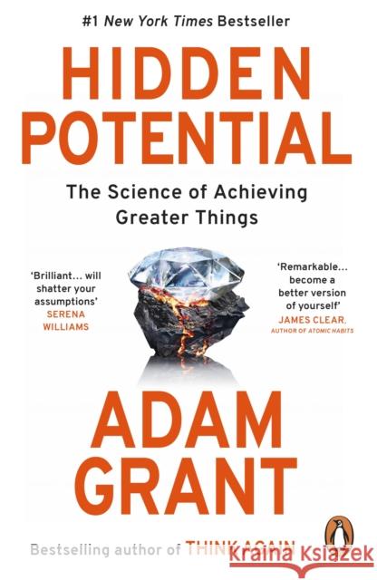 Hidden Potential: The Science of Achieving Greater Things Adam Grant 9780753560068