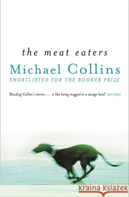 The Meat Eaters Michael Collins 9780753807569