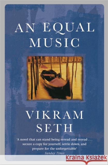 An Equal Music: A powerful love story from the author of A SUITABLE BOY Vikram Seth 9780753807736 Orion Publishing Co