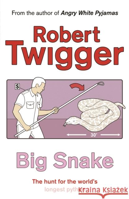 Big Snake : Big Snake Robert Twigger 9780753808573 0