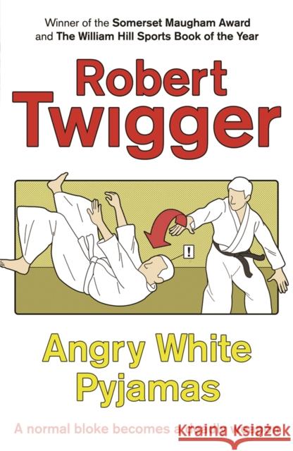 Angry White Pyjamas Robert Twigger 9780753808580 Orion Publishing Co