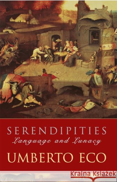 Serendipities: Language And Lunacy Prof Umberto Eco 9780753808788 Orion Publishing Co