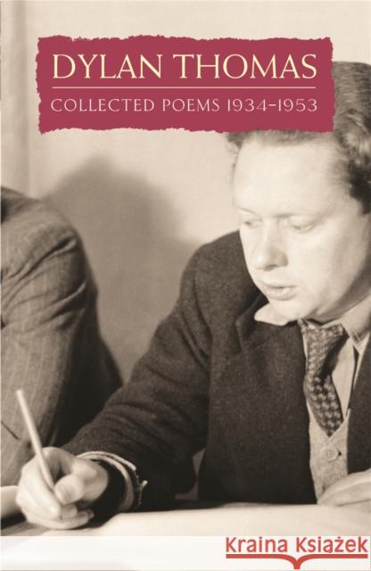 Collected Poems: Dylan Thomas Dylan Thomas 9780753810668 Orion Publishing Co