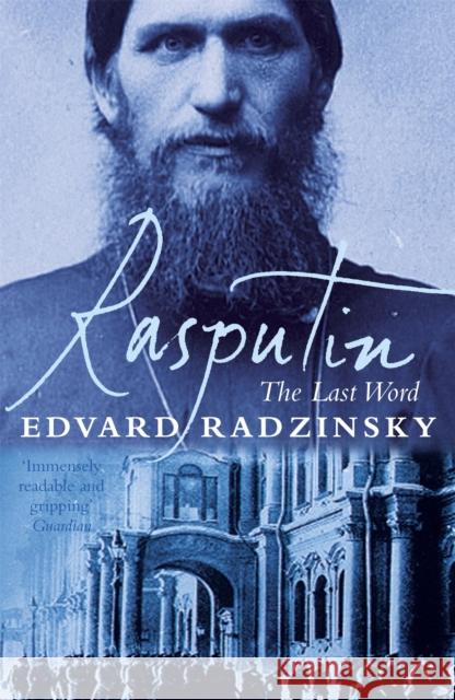 Rasputin: The Last Word Edvard Radzinsky 9780753810804