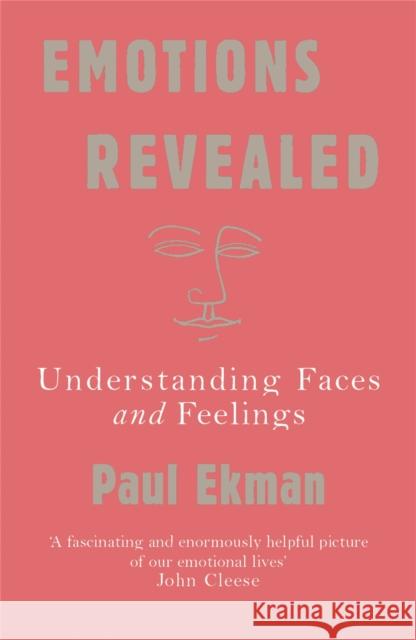 Emotions Revealed: Understanding Faces and Feelings Paul Ekman 9780753817650 Orion Publishing Co