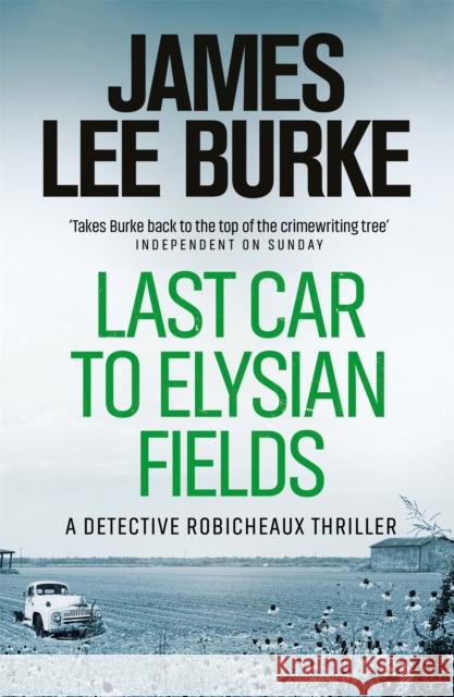 Last Car To Elysian Fields James Lee Burke 9780753817964 Orion Publishing Co