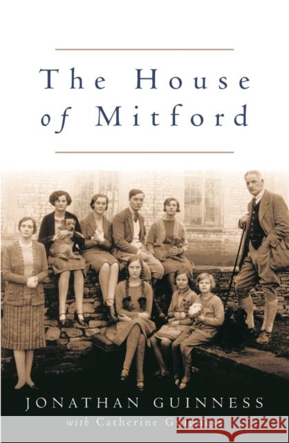 The House of Mitford Jonathan Guinness 9780753818039