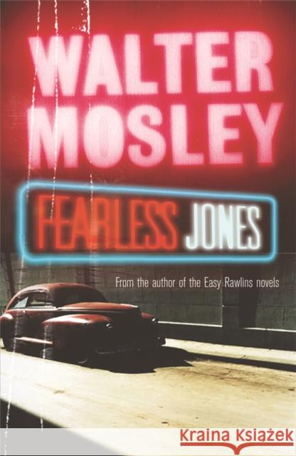 Fearless Jones : Fearless Jones 1 Walter Mosley 9780753818374