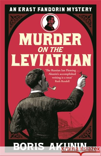 Murder on the Leviathan: Erast Fandorin 3 Boris Akunin 9780753818435