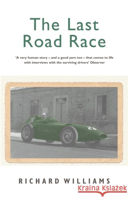 The Last Road Race Richard Williams Bernard Cahier 9780753818510