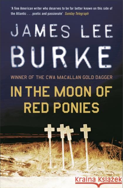 In The Moon of Red Ponies James Lee Burke 9780753818855