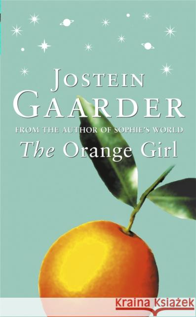 The Orange Girl Jostein Gaarder James Anderson 9780753819920 Orion Publishing Co