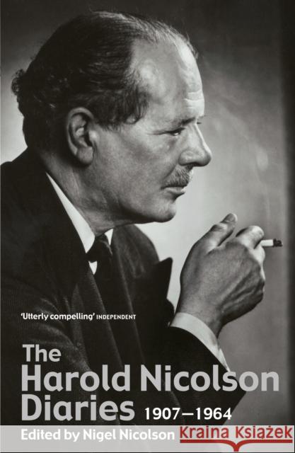 The Harold Nicolson Diaries: 1907-1964 Harold Nicolson 9780753819975 Orion Publishing Co