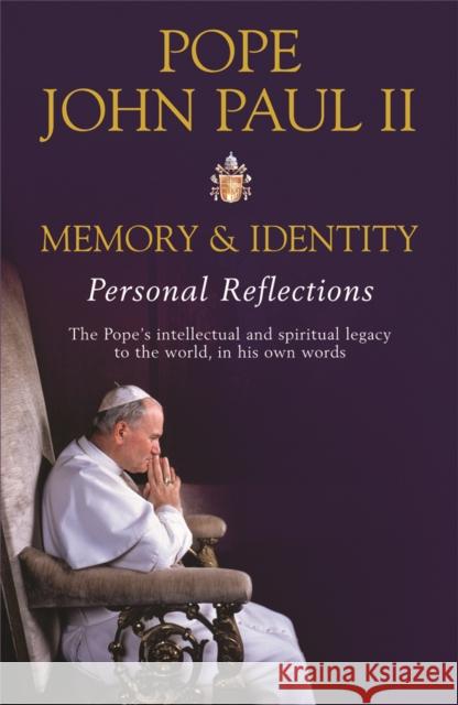 Memory and Identity : Personal Reflections Pope Joh 9780753820544