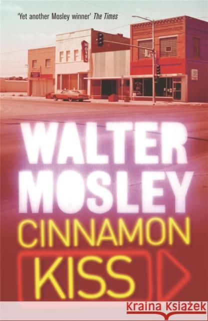 Cinnamon Kiss : Easy Rawlins 10 Walter Mosley 9780753821077 ORION PUBLISHING CO