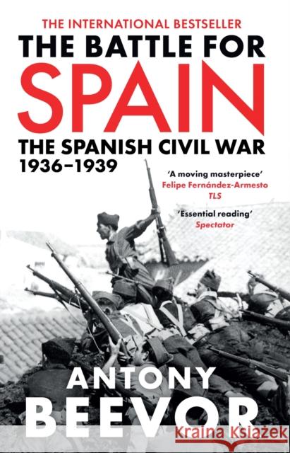 The Battle for Spain: The Spanish Civil War 1936-1939 Antony Beevor 9780753821657