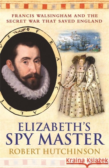 Elizabeth's Spymaster Robert Hutchinson 9780753822487