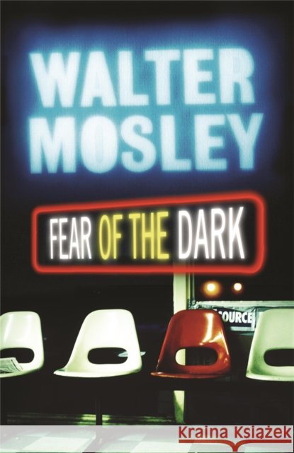 Fear of the Dark : Fearless Jones 3 Walter Mosley 9780753822890 0