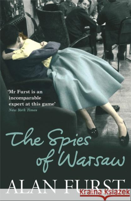 The Spies Of Warsaw Alan Furst 9780753825648 Orion Publishing Co