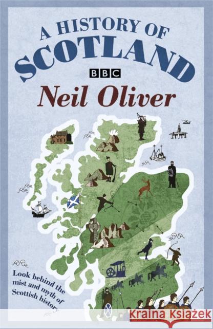 A History Of Scotland Neil Oliver 9780753826638