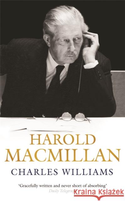 Harold Macmillan Charles Williams 9780753827024 Orion Publishing Co