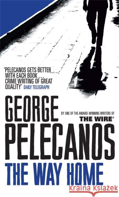 The Way Home George Pelecanos 9780753827116