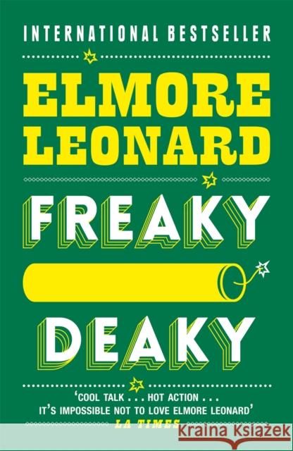 Freaky Deaky Elmore Leonard 9780753827307 Orion Publishing Co