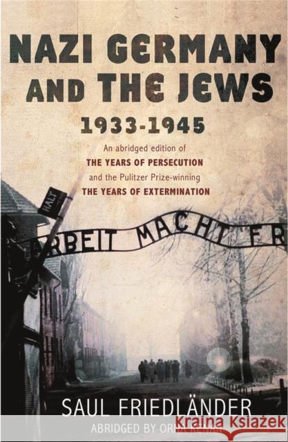 Nazi Germany and the Jews: 1933-1945 Prof Saul Friedlander 9780753827567