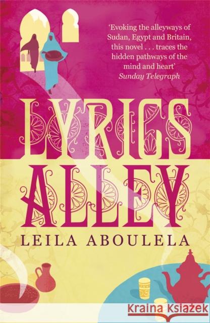 Lyrics Alley: From the winner of the PEN Pinter Prize 2025 Leila Aboulela 9780753828113
