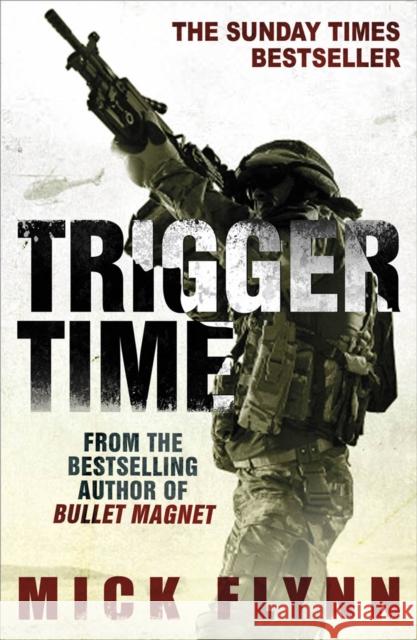 Trigger Time Mick Flynn 9780753828151
