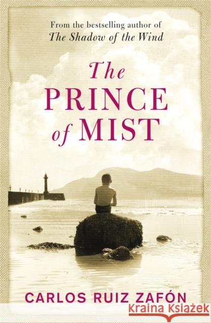 The Prince Of Mist Carlos Ruiz Zafon 9780753828557