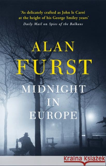 Midnight in Europe Alan Furst 9780753829004 Orion Publishing Co