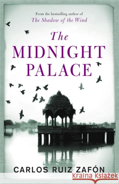 The Midnight Palace Carlos Ruiz Zafon 9780753829240